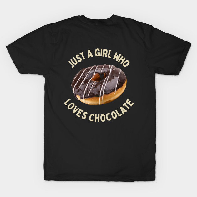 Love Doughnut Chocolate June July Cute Funny Shirt Sweet Dessert Laugh Joke Food Hungry Snack Gift Sarcastic Happy Fun Introvert Awkward Geek Hipster Silly Inspirational Motivational Birthday Present by EpsilonEridani